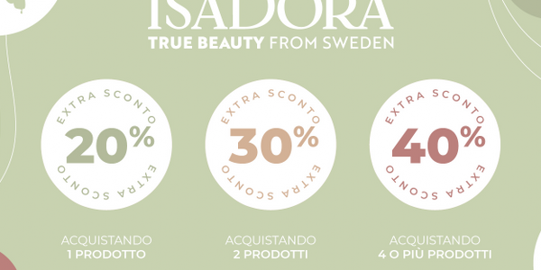 Isadora: 20% 30% e 40% di sconto